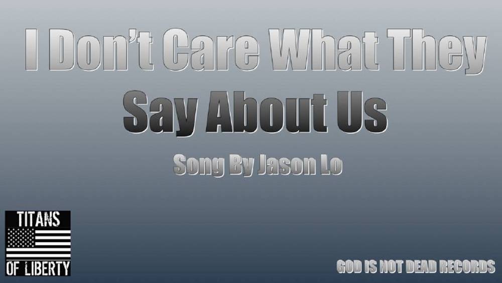 i-don-t-care-what-they-say-about-us-jason-lo