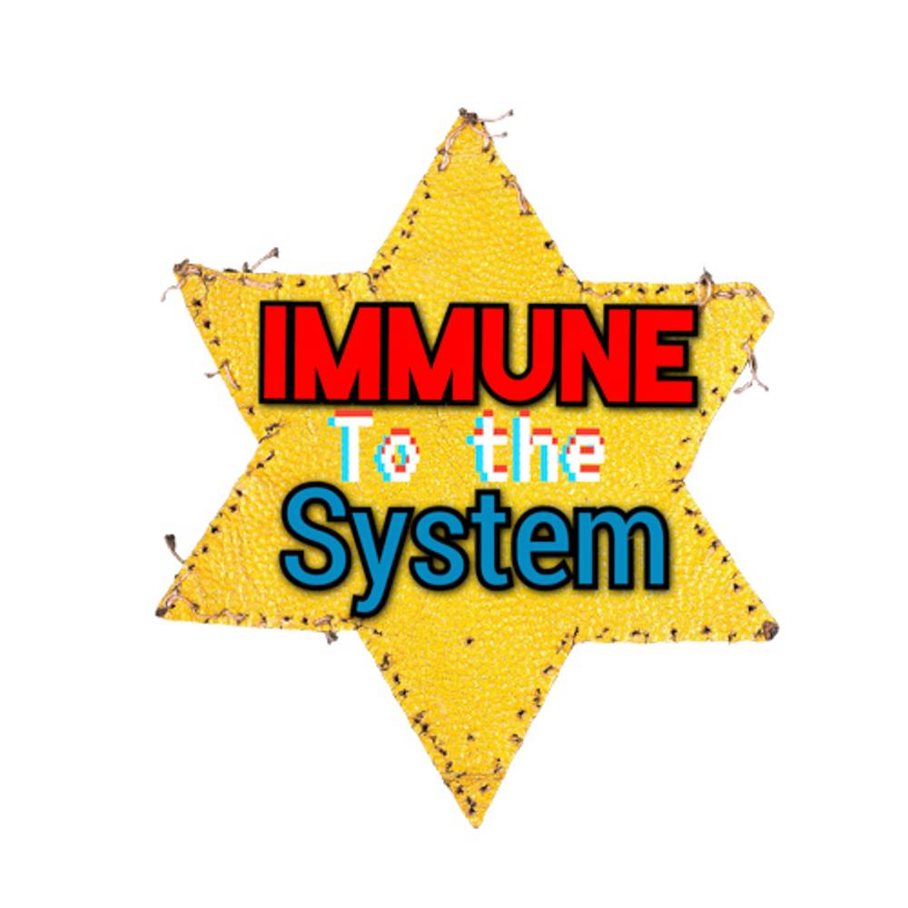 Immune to the System 