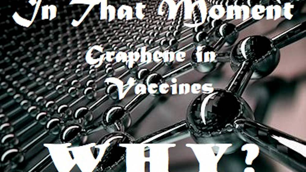 Why is Graphene in VAXXINES? [NOT TO BE MISSED]